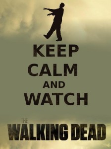 keep calm and watch the walking dead